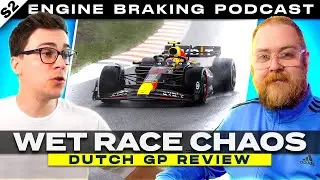 Rain Saves Formula 1 Again! - Engine Braking Ep36 - Dutch GP Review