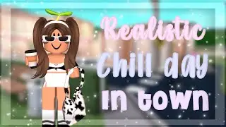 Realistic Chill Day Out On The Town ||Roblox Bloxburg||