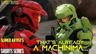 That's Already a Machinima... (Halo Machinima) | SAMSS