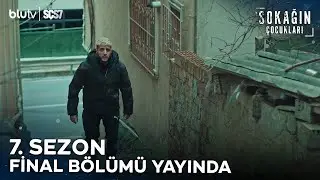 Sokağın Çocukları | 7. Sezon Final Bölümü Yayında