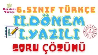 Türkçe 6.Sınıf 2.Dönem 1.Yazılı Soru Çözümü (100 Aldıran Sorular)