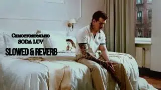 SODA LUV - Самостоятельно (𝐒𝐥𝐨𝐰𝐞𝐝 & 𝐑𝐞𝐯𝐞𝐫𝐛)...𝘣𝘺 𝘔𝘦𝘭𝘰𝘯𝘺