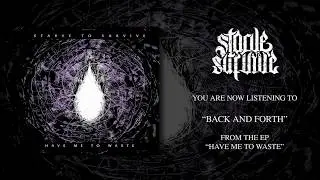 Starve to Survive - Back & Forth (OFFICIAL AUDIO)