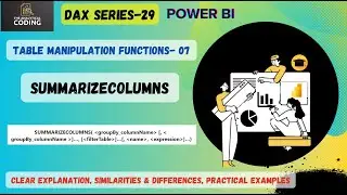 SUMMARIZECOLUMNS DAX Function in Power BI| TABLE MANIPULATION FUNCTION-07| 