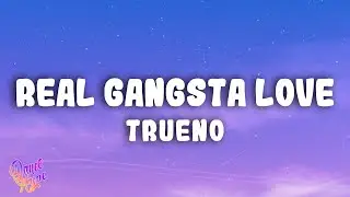 Trueno - REAL GANGSTA LOVE