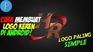Cara Membuat Logo Keren Di Android - Pixellab Tutorial