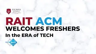 RAIT ACM welcomes all FRESHERS in the Era of TECH
