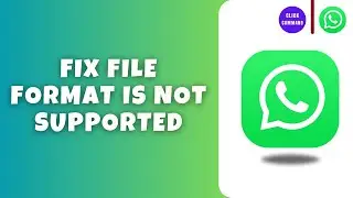 Fix WhatsApp File Format Is Not Supported | WhatsApp Status File Not Supported Problem (2025)