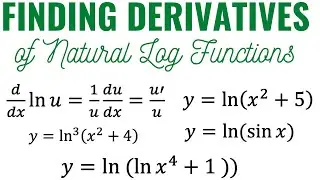 Finding Derivatives of Natural Log Functions