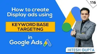 How to Create Google Display Ads Using Keywords Based Targeting | Step-By-Step Campaign Creation