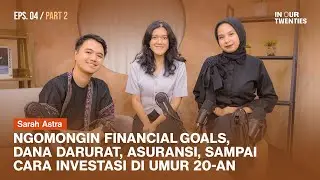 Strategi Agar Terhindar dari Kesalahan Finansial di Umur 20-an ft. Sarah Astra (PART 2)