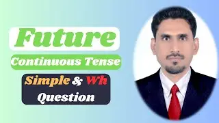 Future Continuous Tense with Examples | Learn Future Continuous Simple and WH Question in English