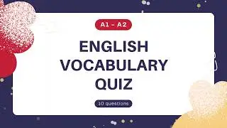 English Vocabulary Quiz | Beginner Level A1 - A2  | Test Your English