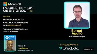 Microsoft Power BI UK User Group   Introduction to Calculation Groups With Bernat Agulló
