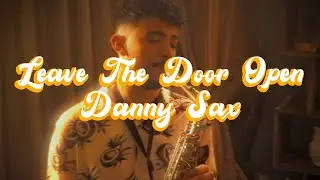 Danny Sax - Leave The Door Open ( Saxophone Cover )