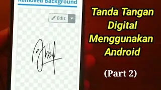Membuat Tanda Tangan Digital Melalui Android || Part 2