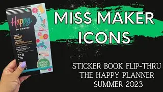 Miss Maker Icons Sticker Book Flip-Thru | The Happy Planner | Summer 2023