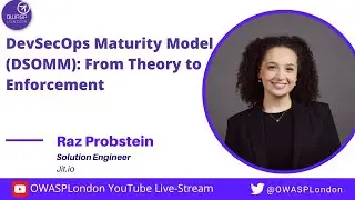 DevSecOps Maturity Model (DSOMM): From Theory to Enforcement - Raz Probstein