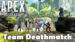 Apex Legends Season 16: Team Deathmatch!