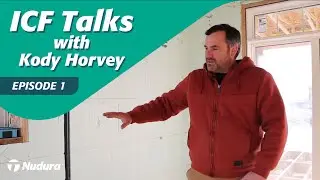 Nudura 101 | ICF Talks with Kody Horvey Ep. 1