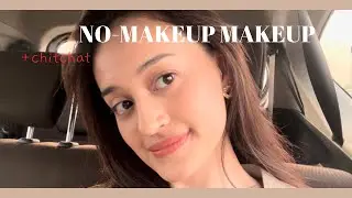 MY GO-TO NO-MAKEUP MAKEUP TUTORIAL