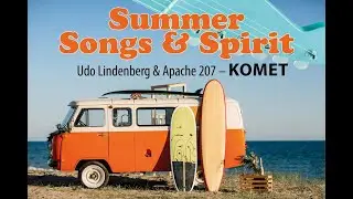 Summer Songs & Spirit: Komet - Udo Lindenberg & Apache 207