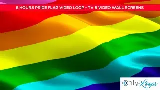 Pride Flag - 8 Hours Video Loop Digitally created image.