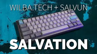 Was the Salvation worth it? (wilba.tech x Salvun Salvation keyboard)