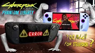 Will ROG Ally Or Steam Deck Be Able To Handle PHANTOM LIBERTY?....