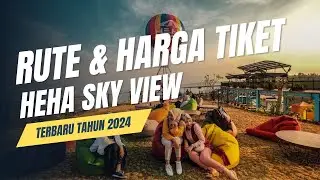 RUTE DAN HARGA TIKET MASUK HEHA SKY VIEW| JOGJA OFFICIAL