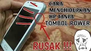Cara Menghidupkan HP SAMSUNG Tanpa Tombol Power | TUTORIAL ANDROID #7
