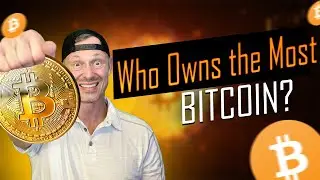 Who Owns The Most Bitcoin? Are You On The List?