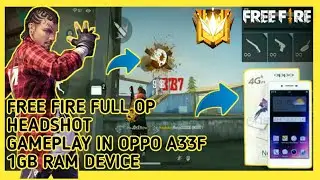 FREE FIRE FULL OP GAMEPLAY IN OPPO A33F 1GB RAM DEVICE NO LAG WITH M1887 GUN MUST WATCH