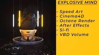 Explosive Mind | Cinema4D/Octane Render