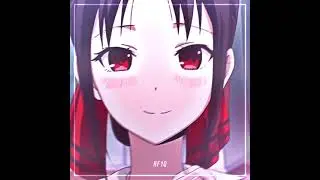 Head First - Shinomiya Kaguya Edit [AMV]