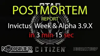 Star Citizen - Invictus & 3.9.1 Postmortem Report - in 3 min 15 sec