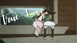 RWBY AMV ~ True Love ~ Flower Power