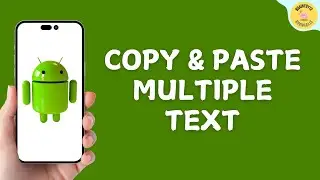 How to Copy & Paste Multiple Text on Android Phone