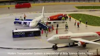 Modern Transport System-A new exhibit of Birla Science Centre Pilani