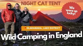 WILDCAMPING IN ENGLAND (NIGHT CAT TENT) - We were so lucky! GLARAMARA, LAKE DISTRICT. INSTINCT ALPI.