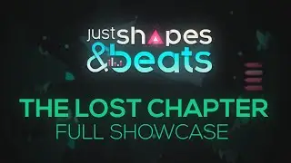 Just Shapes & Beats: The Lost Chapter (Full Showcase)