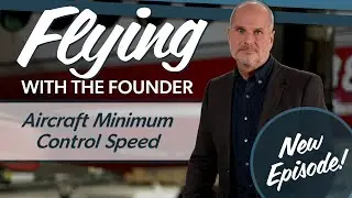 Flying With The Founder: Aircraft Minimum Control Speed