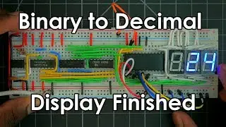 8-Bit Decimal Display Finished | 8 Bit CPU
