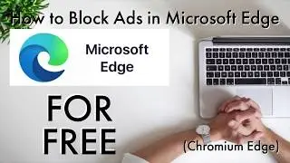How to Block Ads For Free in Microsoft Edge on Windows 10 and Mac (Chromium Edge) with Ad Block Plus