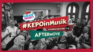 LOOP #KEPOinMusik After Movie