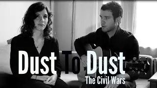 Dust To Dust - Civil Wars | Cal and Meg Betancourt Cover