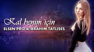 Elsen Pro  - Kal Benim İçin