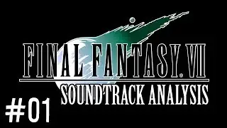 Track by Track Analysis - Final Fantasy VII OST (Part 1)