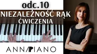 odc.10  Niezależność rąk-ćwiczenia dla początkujących pianistów AnnaPiano #wprawki #naukagrynapianie