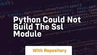 python could not build the ssl module